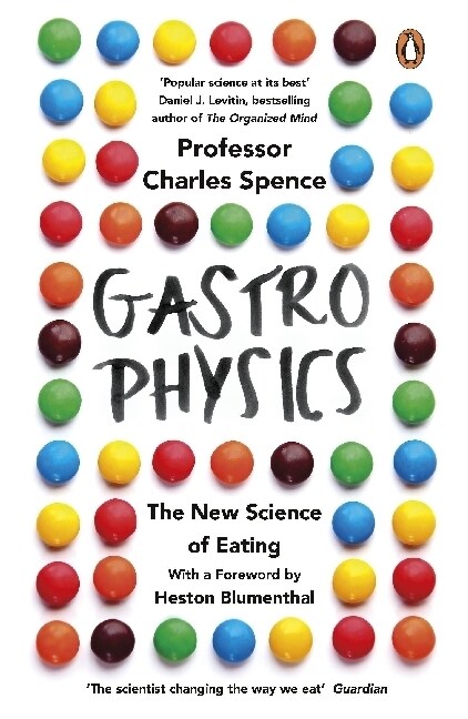 Gastrophysics : The New Science of Eating (Paperback)