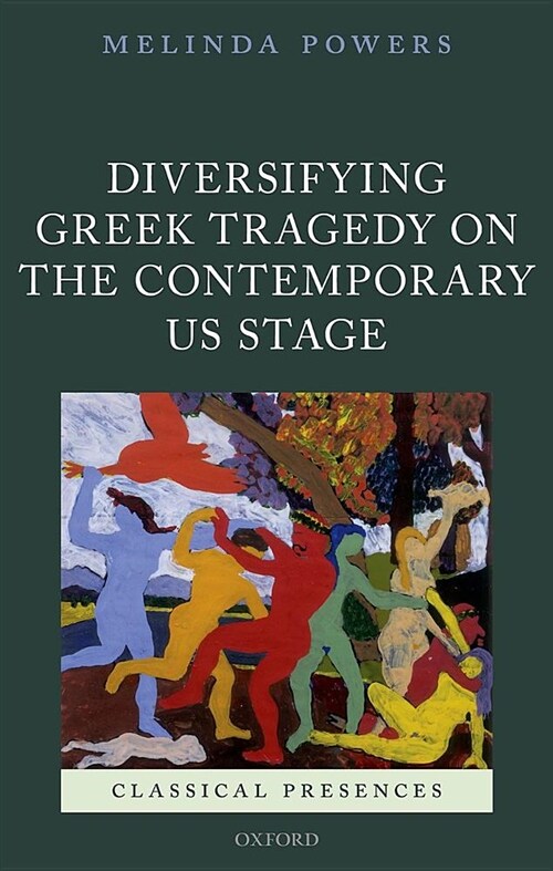 Diversifying Greek Tragedy on the Contemporary US Stage (Hardcover)