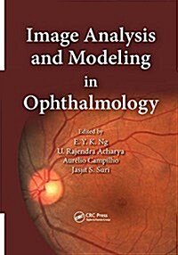Image Analysis and Modeling in Ophthalmology (Paperback)