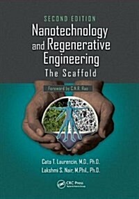 Nanotechnology and Regenerative Engineering : The Scaffold, Second Edition (Paperback, 2 ed)