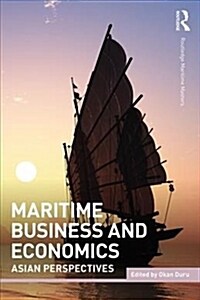 Maritime Business and Economics : Asian Perspectives (Paperback)