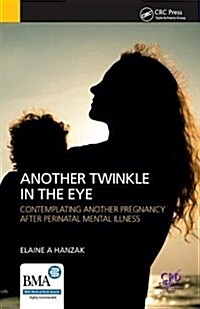 Another Twinkle in the Eye : Contemplating Another Pregnancy After Perinatal Mental Illness (Hardcover)