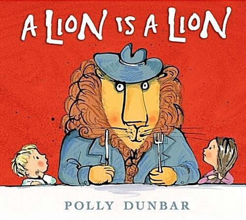 A Lion Is a Lion (Hardcover)