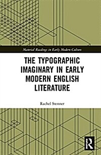 The Typographic Imaginary in Early Modern English Literature (Hardcover)