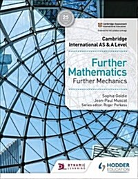 Cambridge International AS & A Level Further Mathematics Further Mechanics (Paperback)