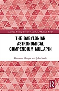 The Babylonian Astronomical Compendium MUL.APIN (Hardcover)