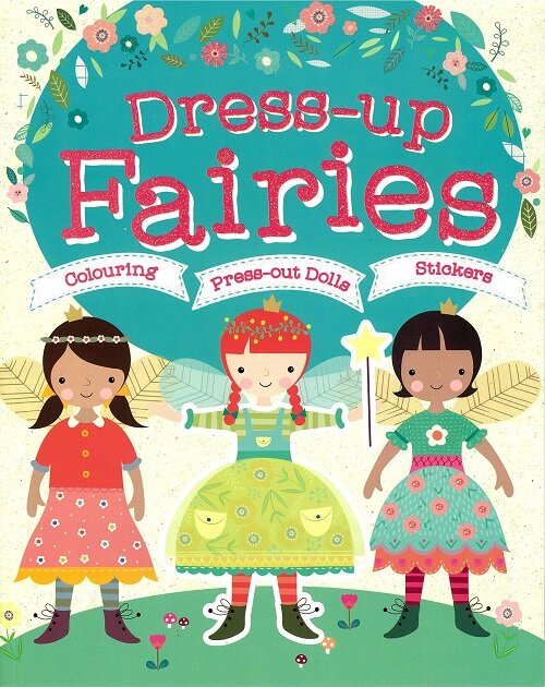 Dress-Up Fairies : Colouring, Press-Out Dolls, Stickers (Paperback)