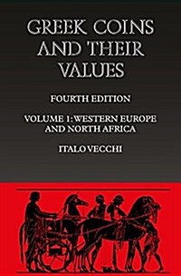 Greek Coins and Their Values : Western Europe and North Africa: Coins of Spain, Gaul, Italy, Sicily, Sardinia and North Africa (Hardcover)