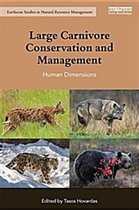 Large Carnivore Conservation and Management : Human Dimensions (Hardcover)