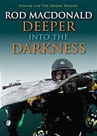 Deeper into the Darkness (Paperback)