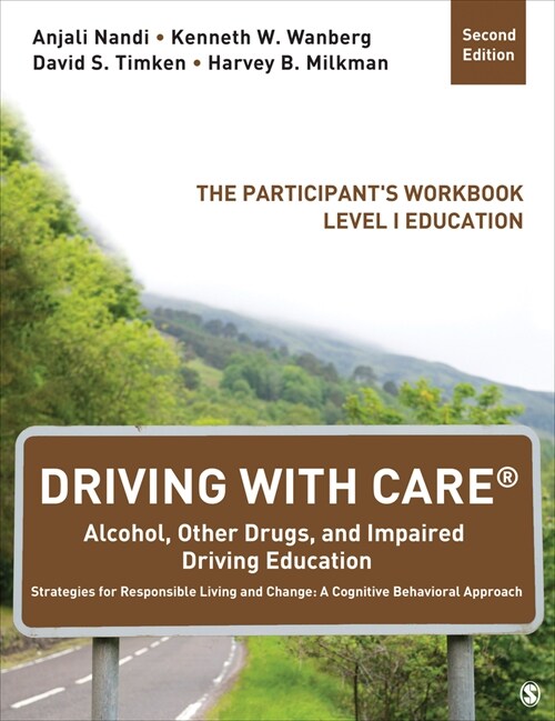 Driving with Care(r) Alcohol, Other Drugs, and Impaired Driving Education Strategies for Responsible Living and Change: A Cognitive Behavioral Approac (Paperback, 2)