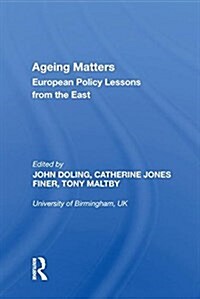 Ageing Matters: European Policy Lessons from the East (Hardcover)