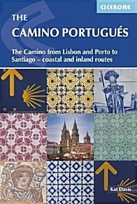 The Camino Portugues : From Lisbon and Porto to Santiago - Central, Coastal and Spiritual caminos (Paperback)