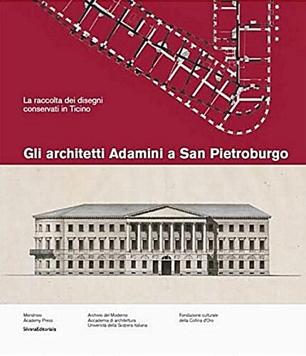 The Adamini Architects in St.Petersburg : The Collection of Drawings in Ticino (Paperback)