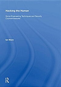 Hacking the Human: Social Engineering Techniques and Security Countermeasures (Hardcover)