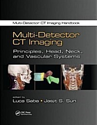 Multi-Detector CT Imaging : Principles, Head, Neck, and Vascular Systems (Paperback)