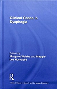 Clinical Cases in Dysphagia (Hardcover)