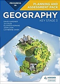 Progress in Geography: Key Stage 3 Planning and Assessment Pack (Paperback)