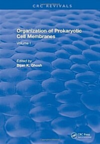 Organization of Prokaryotic Cell Membranes : Volume I (Hardcover)