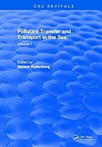 Pollutant Transfer and Transport in The Sea : Volume I (Hardcover)