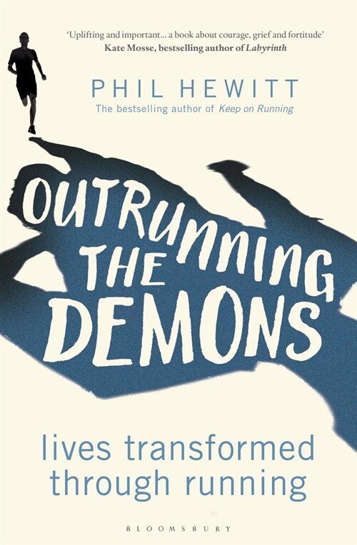 Outrunning the Demons : Lives Transformed Through Running (Paperback)