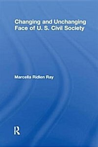 Changing and Unchanging Face of U.S. Civil Society (Paperback)