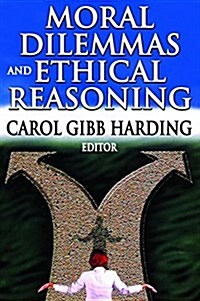 Moral Dilemmas and Ethical Reasoning (Hardcover)