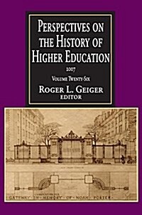 Perspectives on the History of Higher Education : Volume 26, 2007 (Hardcover)