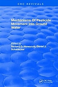 Mechanisms Of Pesticide Movement Into Ground Water (Hardcover)