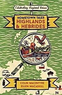 Hometown Tales: Highlands and Hebrides (Hardcover)