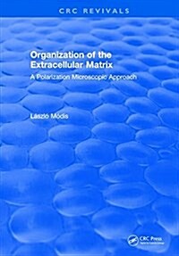 Organization of the Extracellular Matrix : A Polarization Microscopic Approach (Hardcover)