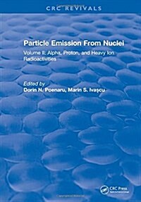 Particle Emission From Nuclei : Volume III: Fission and Beta-Delayed Decay Modes (Hardcover)
