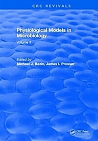Physiological Models in Microbiology : Volume II (Hardcover)