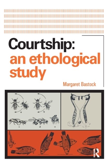 Courtship : An Ethological Study (Hardcover)