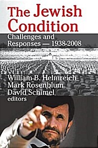 The Jewish Condition : Challenges and Responses - 1938-2008 (Hardcover)