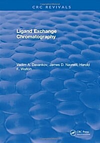 LIGAND EXCHANGE CHROMATOGRAPHY (Hardcover)