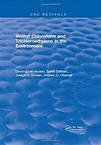 Methyl Chloroform and Trichloroethylene in the Environment (Hardcover)