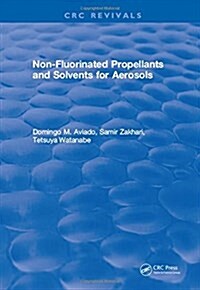 Non-Fluorinated Propellants and Solvents for Aerosols (Hardcover)