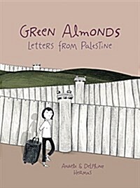 Green Almonds: Letters from Palestine (Paperback)