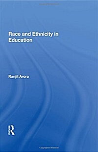 RACE AND ETHNICITY IN EDUCATION (Hardcover)