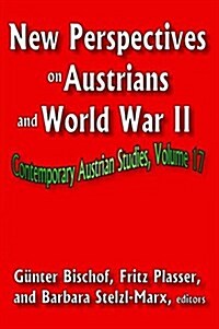 New Perspectives on Austrians and World War II (Hardcover)