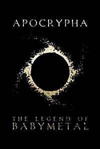 Apocrypha: The Legend of Babymetal (Paperback)