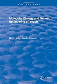 Molecular Biology and Genetic Engineering of Yeasts (Hardcover)