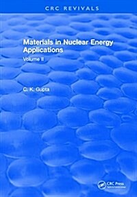 Materials in Nuclear Energy Applications : Volume I (Hardcover)