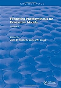 Predicting Photosynthesis For Ecosystem Models : Volume II (Hardcover)