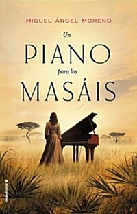 UN PIANO PARA LOS MASAIS (Digital (delivered electronically))