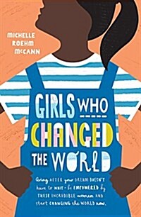 Girls Who Changed the World (Paperback)