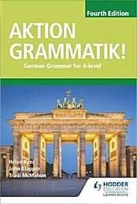 Aktion Grammatik! Fourth Edition : German Grammar for A Level (Paperback)