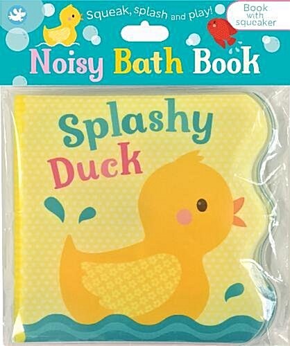 Little Learners Splashy Duck : Noisy Bath Book (Bath Book)