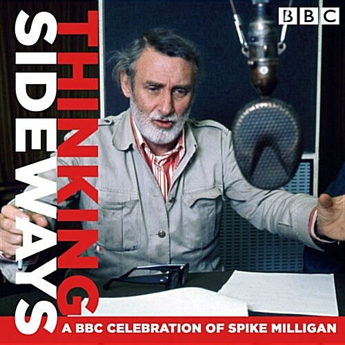 Thinking Sideways : A BBC Celebration of Spike Milligan (CD-Audio, Unabridged ed)
